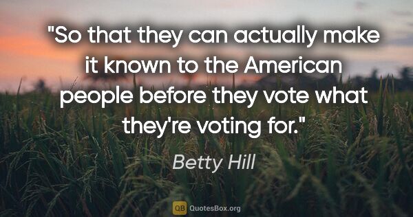 Betty Hill quote: "So that they can actually make it known to the American people..."